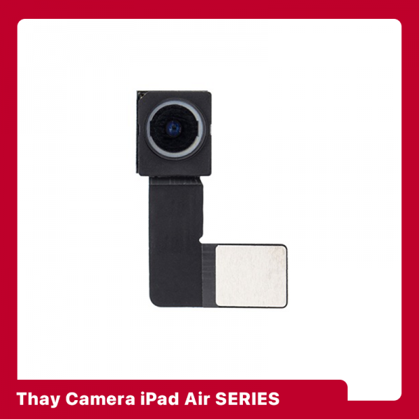 Thay Camera Trước | Sau iPad Air